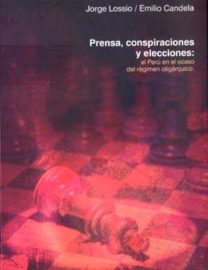 Prensa, conspiraciones y elecciones