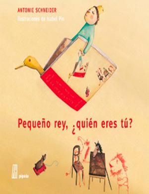 Pequeño rey, ¿quién eres tú?