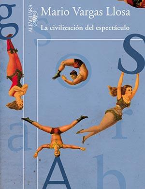 La civilización del espectáculo de Mario Vargas Llosa