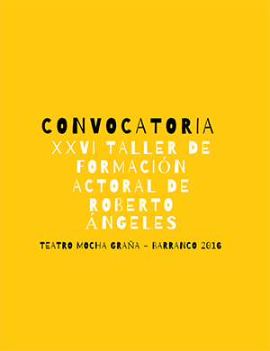 XXVI Taller de Formación Actoral con Roberto Ángeles